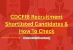 CDCFIB Recruitment Shortlisted Candidates
