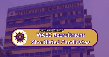 WAEC Recruitment Shortlisted Candidates