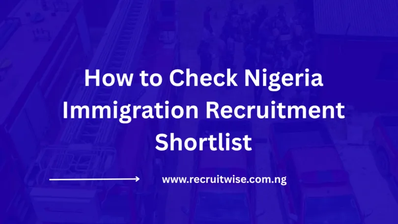 How to Check Nigeria Immigration Recruitment Shortlist